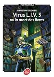 Virus Liv 3 Ou La Mort Des Livres