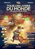 Tous les livres du monde: Une aventure de Louise Lafutaie