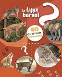 Le lynx - 40 questions / réponses