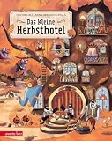 Das kleine Herbsthotel: Ein gemütliches Bilderbuch über Waldtiere, Winterschlaf und das Einkuscheln im Winter für Kinder ab 3