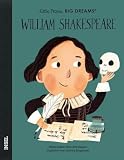 William Shakespeare – Little People, BIG DREAMS (Deutsche Ausgabe): Einer der bedeutendsten Dichter aller Zeiten | Kinderbuch ab 4 Jahre