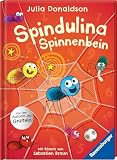 Spindulina Spinnenbein - Ein Bilderbuch der Bestseller-Autorin Julia Donaldson für Kinder ab 3 Jahren