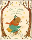 Der Postbär, der nicht lesen konnte: Ein Bilderbuch über den Mut, etwas Neues zu lernen für Kinder ab 4 Jahren
