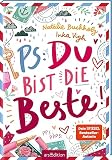 PS: Du bist die Beste