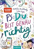 PS: Du bist genau richtig! (PS: Du bist die Beste! 2