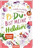PS: Du bist meine Heldin! (PS: Du bist die Beste! 3): Für alle ab 11 Jahren, die Chaos, Spaß und Freundschaftsthemen lieben
